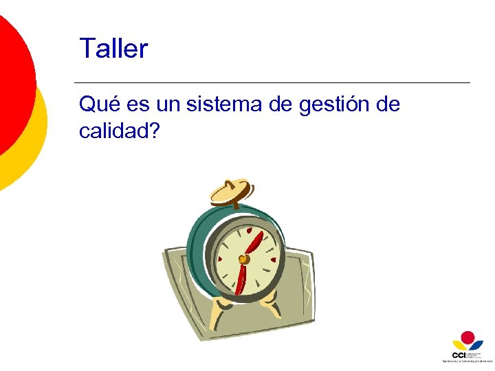 Taller Qué es un sistema de gestión de calidad? 