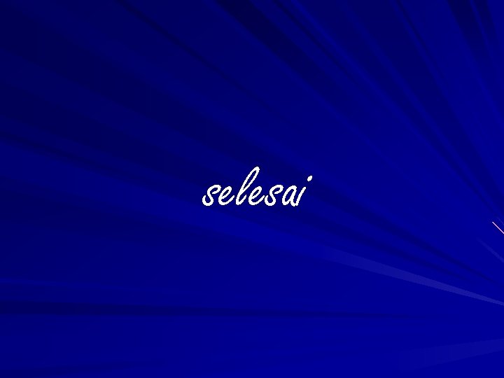 selesai 