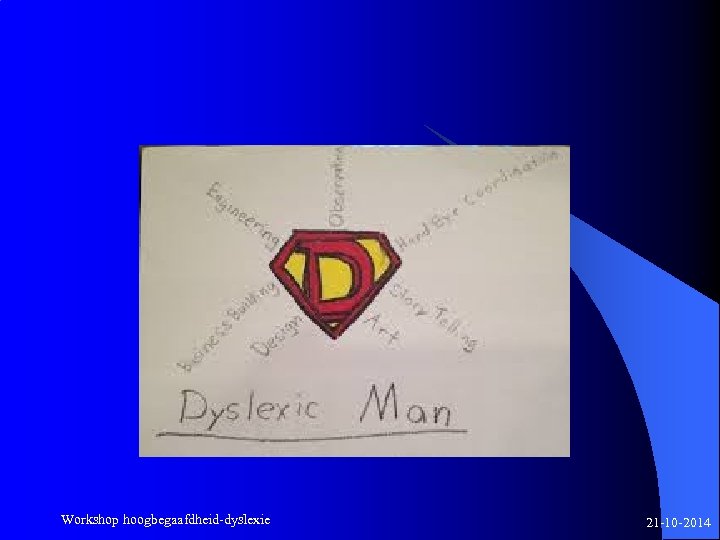 Workshop hoogbegaafdheid-dyslexie 21 -10 -2014 
