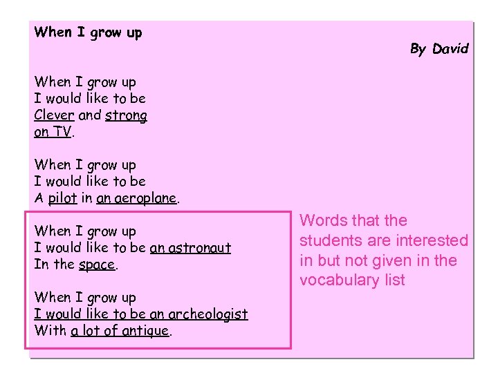 When I grow up By David When I grow up I would like to