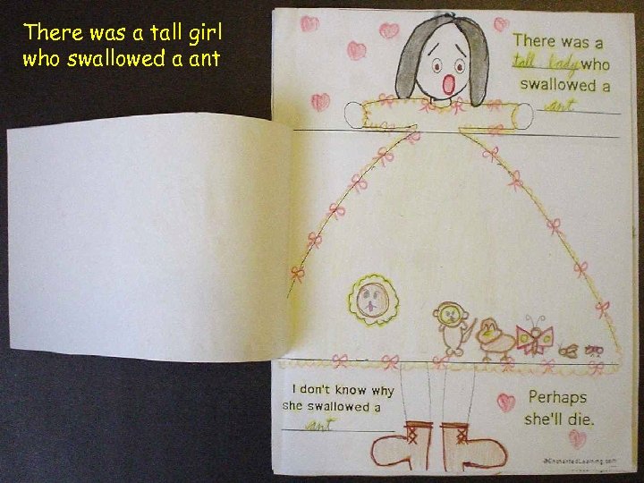 There was a tall girl who swallowed a ant 