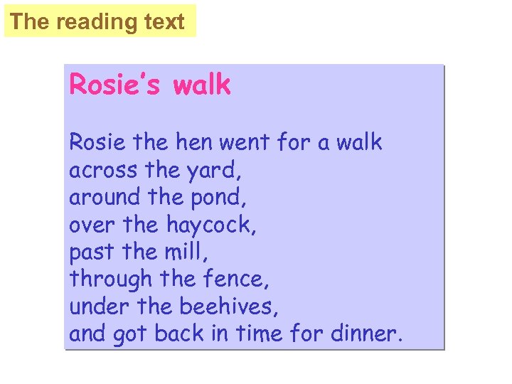 The reading text Rosie’s walk Rosie the hen went for a walk across the