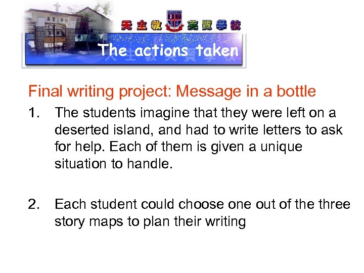 The actions taken Final writing project: Message in a bottle 1. The students imagine