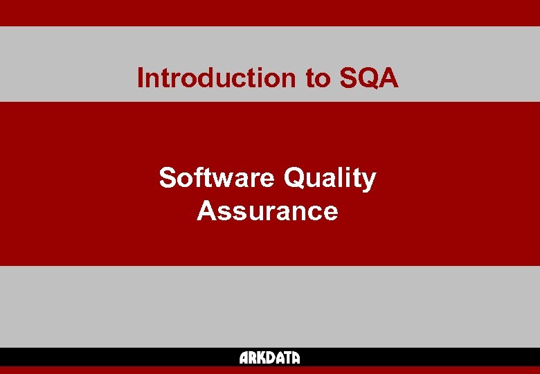 Introduction to SQA Software Quality Assurance 