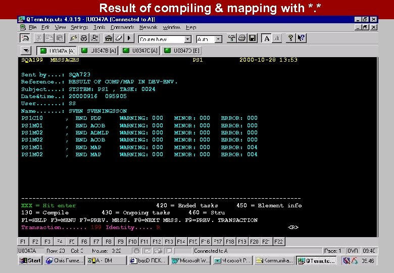 Result of compiling & mapping with *. * SQA 199 MESSAGES PS 1 Sent