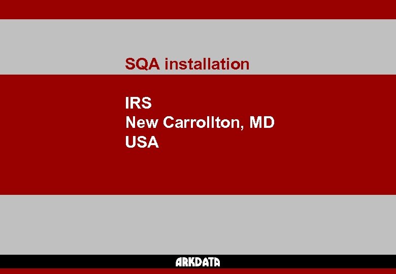 SQA installation IRS New Carrollton, MD USA 