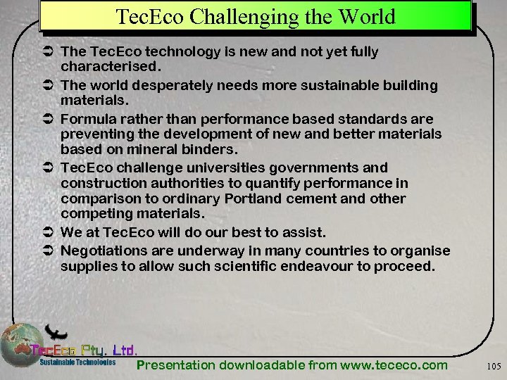 Tec. Eco Challenging the World Ü The Tec. Eco technology is new and not