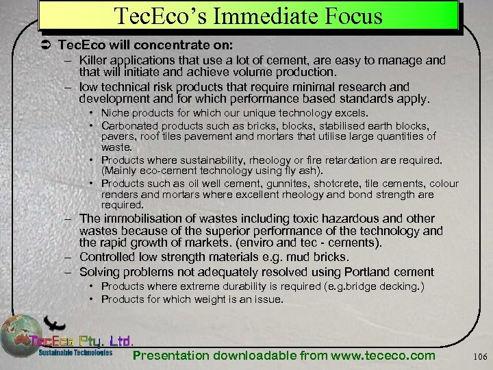 Tec. Eco’s Immediate Focus Ü Tec. Eco will concentrate on: – Killer applications that