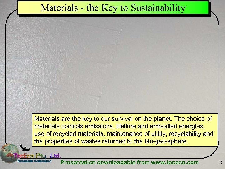 Materials - the Key to Sustainability Materials are the key to our survival on