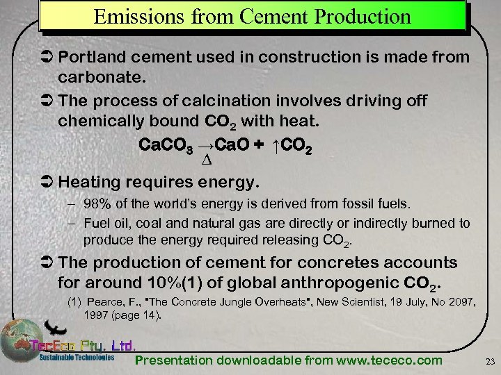 Emissions from Cement Production Ü Portland cement used in construction is made from carbonate.