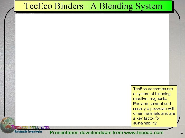 Tec. Eco Binders– A Blending System Tec. Eco concretes are a system of blending