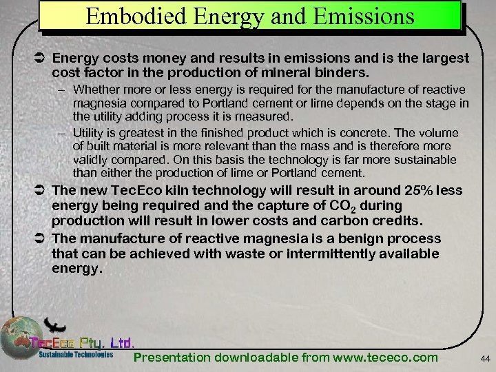 Embodied Energy and Emissions Ü Energy costs money and results in emissions and is