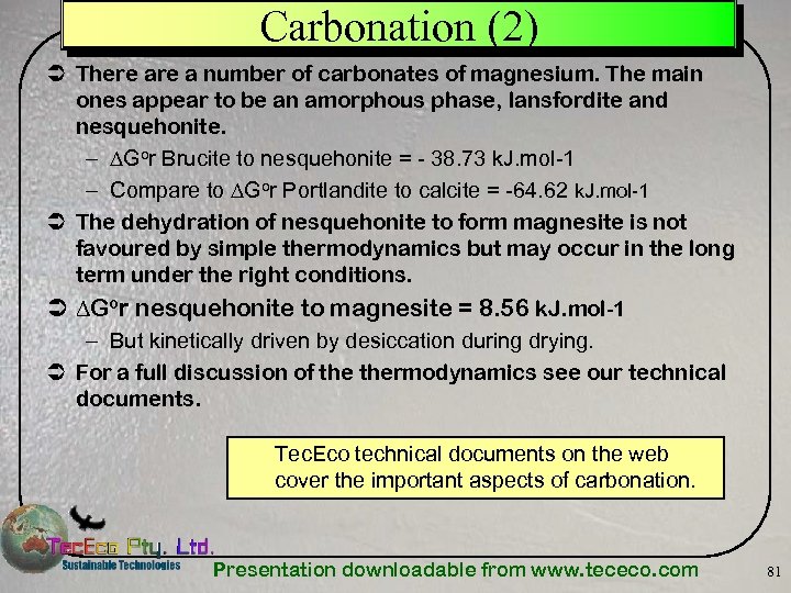 Carbonation (2) Ü There a number of carbonates of magnesium. The main ones appear