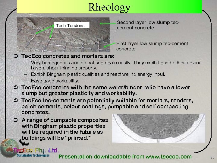 Rheology Ü Tec. Eco concretes and mortars are: – Very homogenous and do not