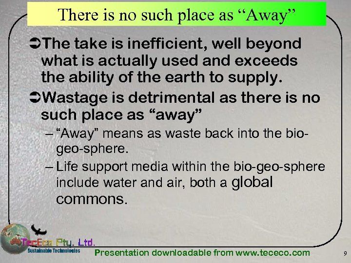 There is no such place as “Away” ÜThe take is inefficient, well beyond what