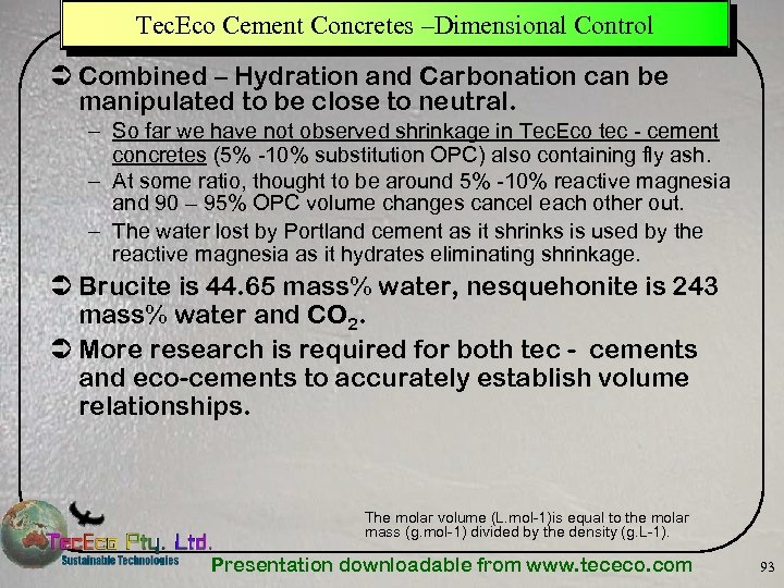 Tec. Eco Cement Concretes –Dimensional Control Ü Combined – Hydration and Carbonation can be