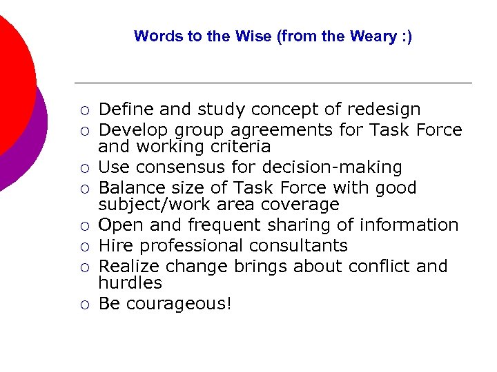 Words to the Wise (from the Weary : ) ¡ ¡ ¡ ¡ Define