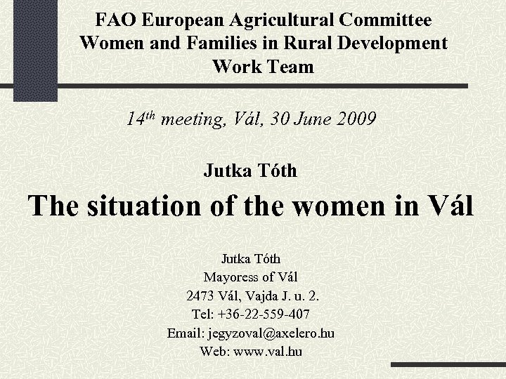 FAO European Agricultural Committee Women and Families in Rural Development Work Team 14 th