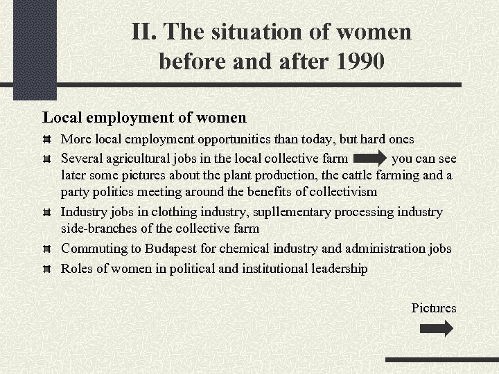 II. The situation of women before and after 1990 Local employment of women More