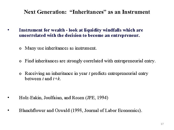 Next Generation: “Inheritances” as an Instrument • Instrument for wealth - look at liquidity