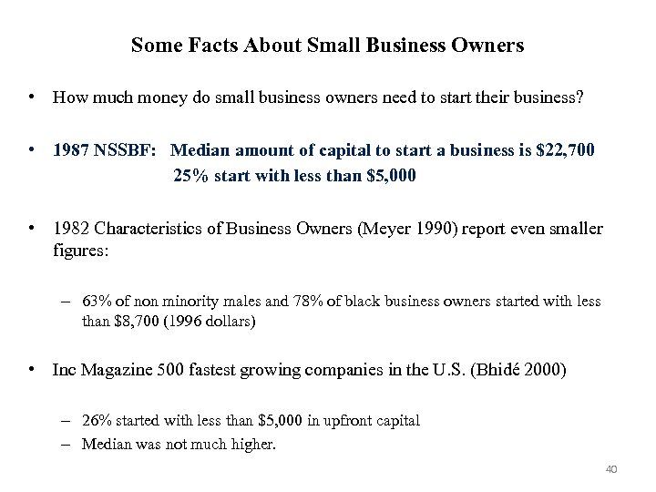 Some Facts About Small Business Owners • How much money do small business owners