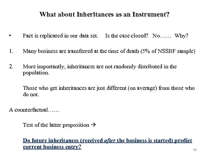 What about Inheritances as an Instrument? • Fact is replicated in our data set.