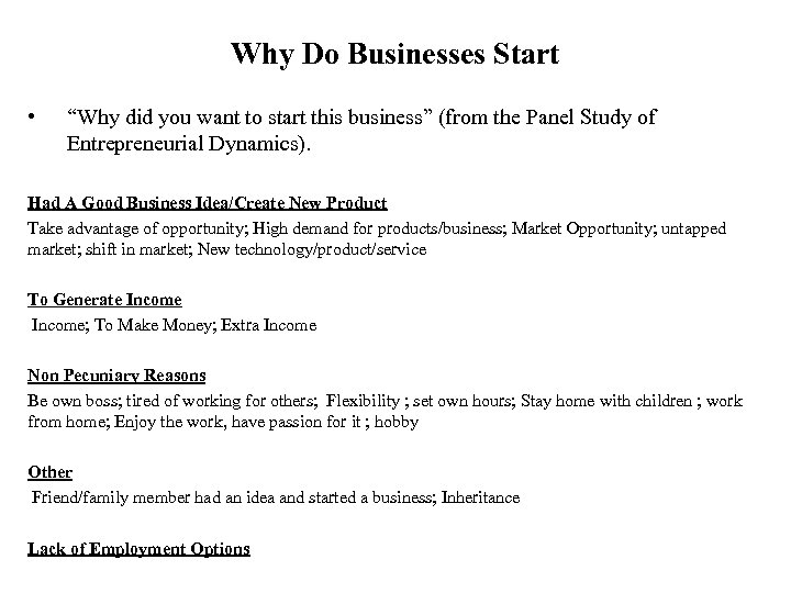 Why Do Businesses Start • “Why did you want to start this business” (from