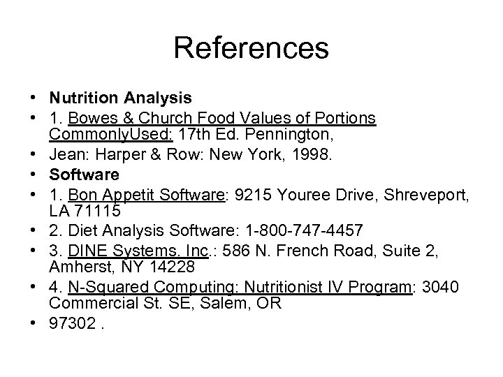 References • Nutrition Analysis • 1. Bowes & Church Food Values of Portions Commonly.