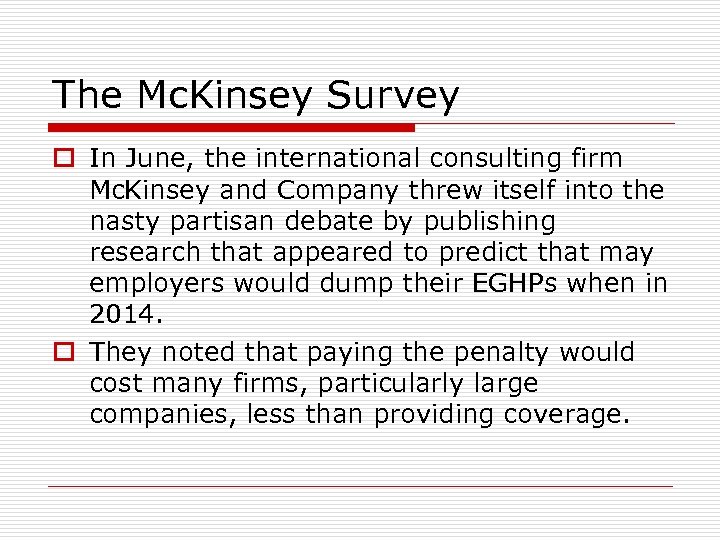 The Mc. Kinsey Survey o In June, the international consulting firm Mc. Kinsey and