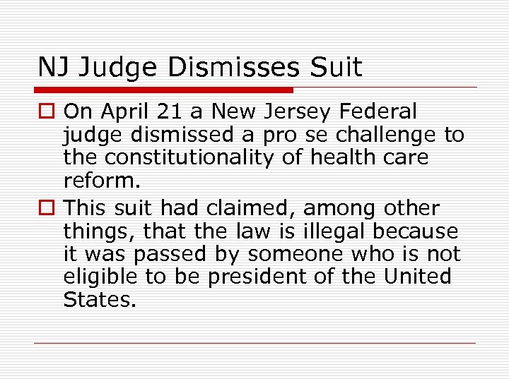 NJ Judge Dismisses Suit o On April 21 a New Jersey Federal judge dismissed