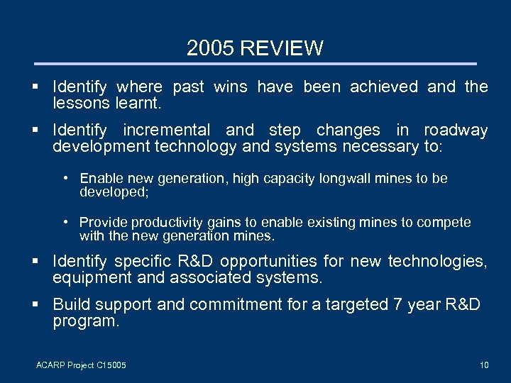 2005 REVIEW § Identify where past wins have been achieved and the lessons learnt.