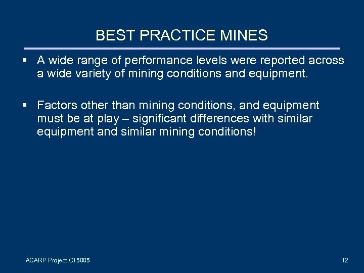 BEST PRACTICE MINES § A wide range of performance levels were reported across a