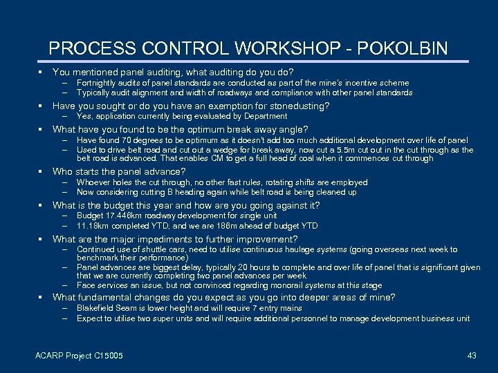 PROCESS CONTROL WORKSHOP - POKOLBIN § You mentioned panel auditing, what auditing do you