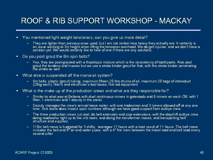 ROOF & RIB SUPPORT WORKSHOP - MACKAY § You mentioned light weight tensioners, can