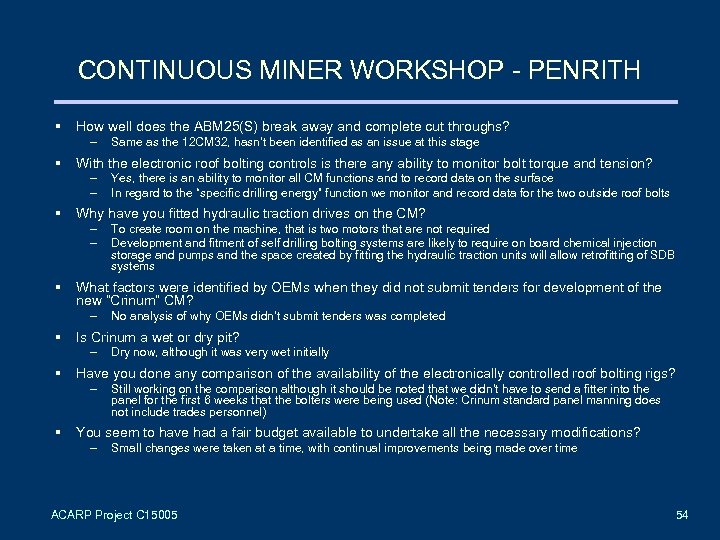 CONTINUOUS MINER WORKSHOP - PENRITH § How well does the ABM 25(S) break away