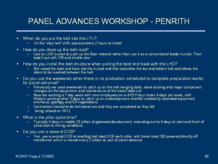 PANEL ADVANCES WORKSHOP - PENRITH § When do you put the belt into the