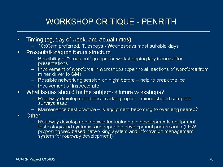 WORKSHOP CRITIQUE - PENRITH § Timing (eg; day of week, and actual times) –