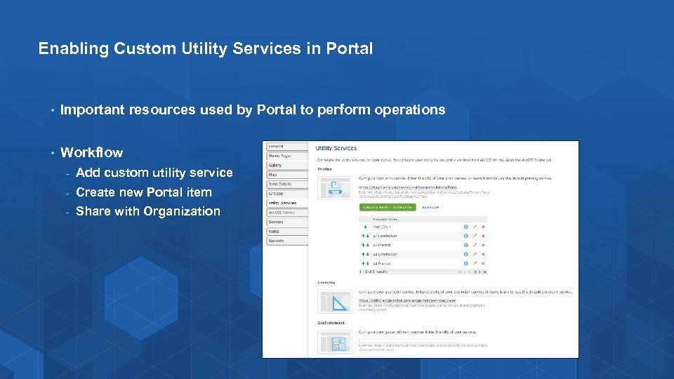 Enabling Custom Utility Services in Portal • Important resources used by Portal to perform