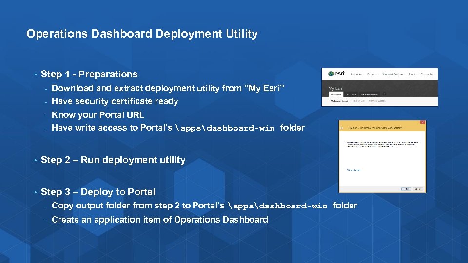 Operations Dashboard Deployment Utility • Step 1 - Preparations - Download and extract deployment