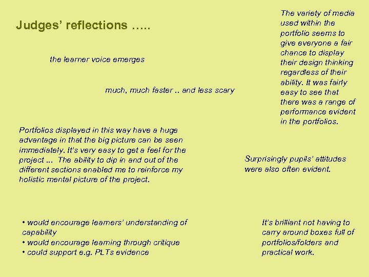 Judges’ reflections …. . the learner voice emerges much, much faster. . and less