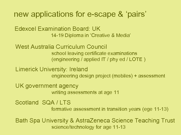 new applications for e-scape & ‘pairs’ Edexcel Examination Board: UK 14 -19 Diploma in