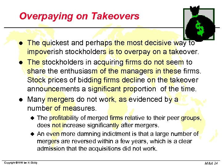 Overpaying on Takeovers l l l The quickest and perhaps the most decisive way
