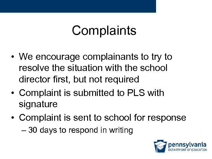 Complaints • We encourage complainants to try to resolve the situation with the school