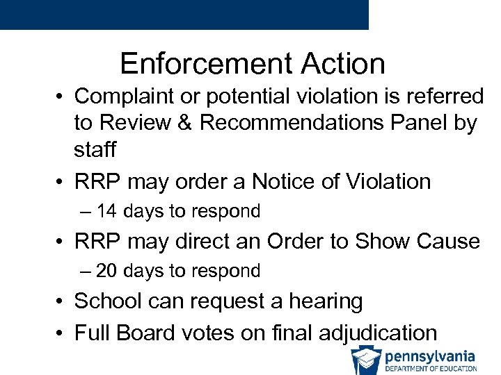 Enforcement Action • Complaint or potential violation is referred to Review & Recommendations Panel