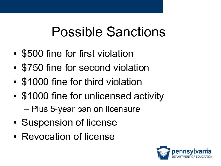 Possible Sanctions • • $500 fine for first violation $750 fine for second violation