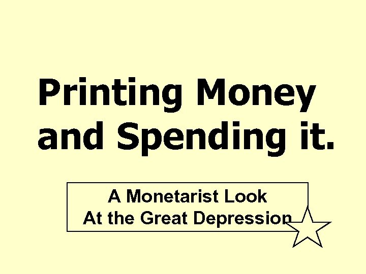 Printing Money and Spending it. A Monetarist Look At the Great Depression 