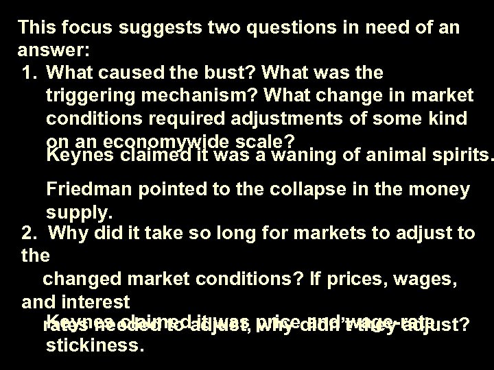 This focus suggests two questions in need of an answer: 1. What caused the