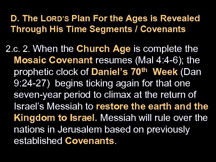 D. The LORD’S Plan For the Ages is Revealed Through His Time Segments /