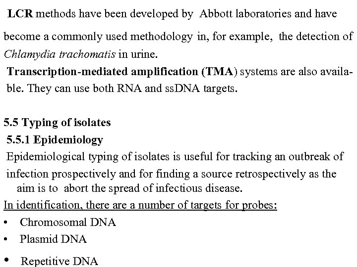  LCR methods have been developed by Abbott laboratories and have become a commonly