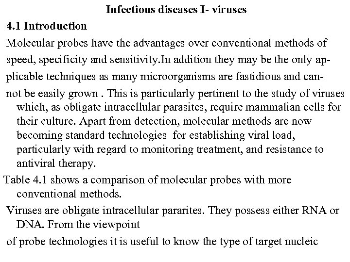  Infectious diseases I- viruses 4. 1 Introduction Molecular probes have the advantages over